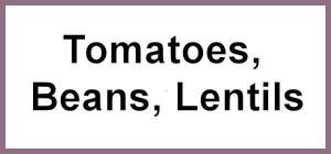 Tomatoes Beans Lentils